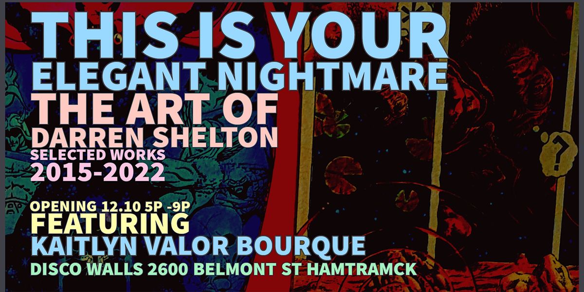 This Is Your Elegant Nightmare by Darren Shelton Disco Walls, Disco