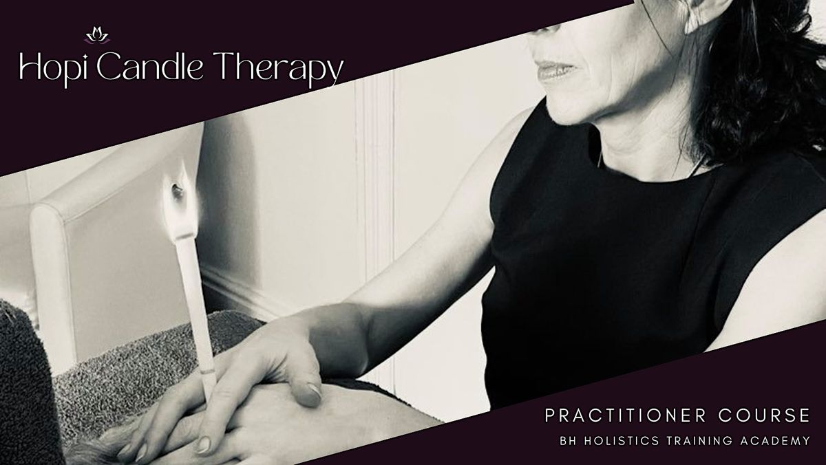Hopi Candle Therapy Practitioner Course, BH Holistics Holistic & Massage Therapy Centre and