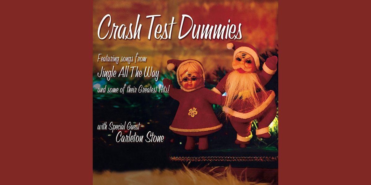 Crash Test Dummies Holiday Tour with special guest Carleton Stone, The