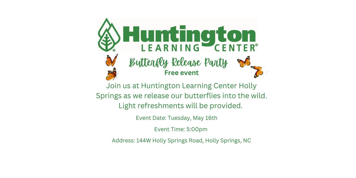 Butterfly Release Party, Huntington Learning Center Holly Springs, 16 May
