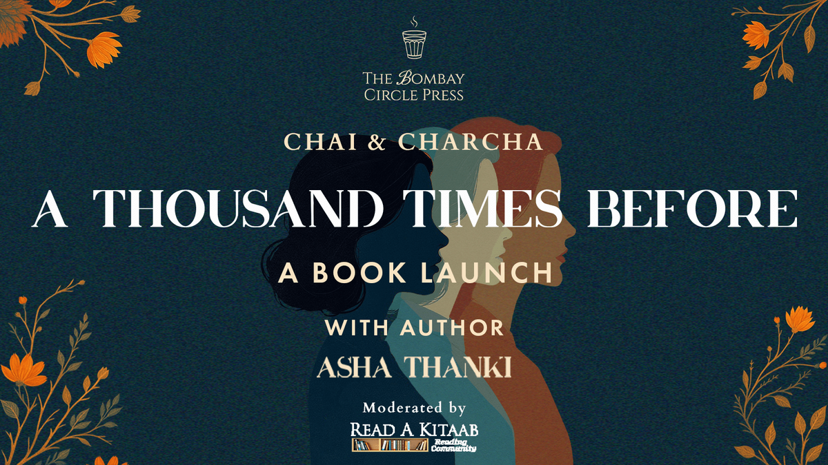 Chai &amp; Charcha: Book Launch of A Thousand Times Before by Asha Thanki | Event in Bhiwandi | AllEvents