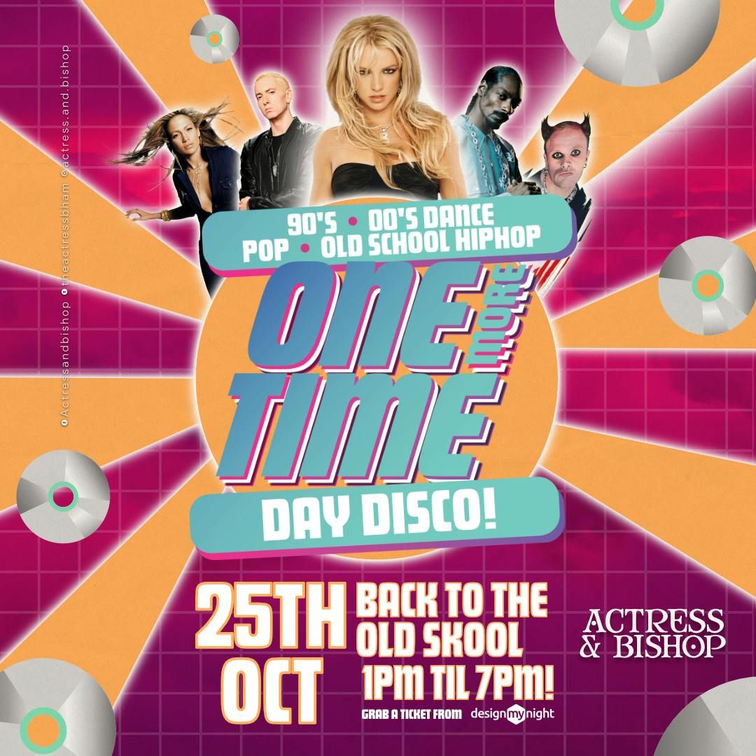 ONE MORE TIME - DAY DISCO, 25 October | Event in Birmingham | AllEvents