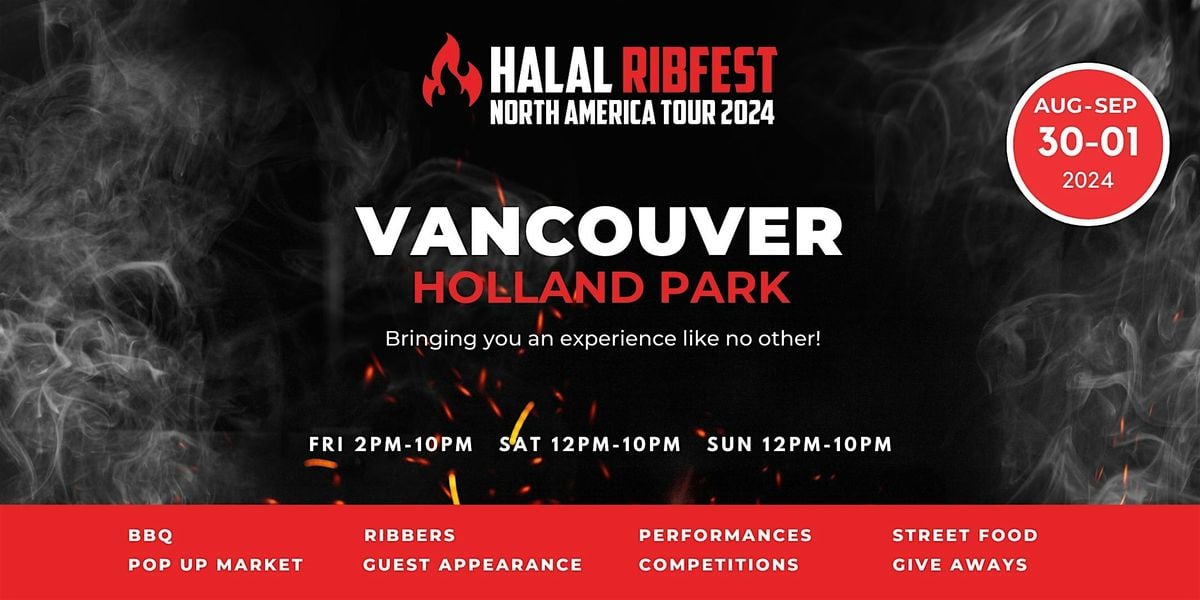 Halal Ribfest Vancouver, Holland Park, Surrey, 30 August to 1 September ...