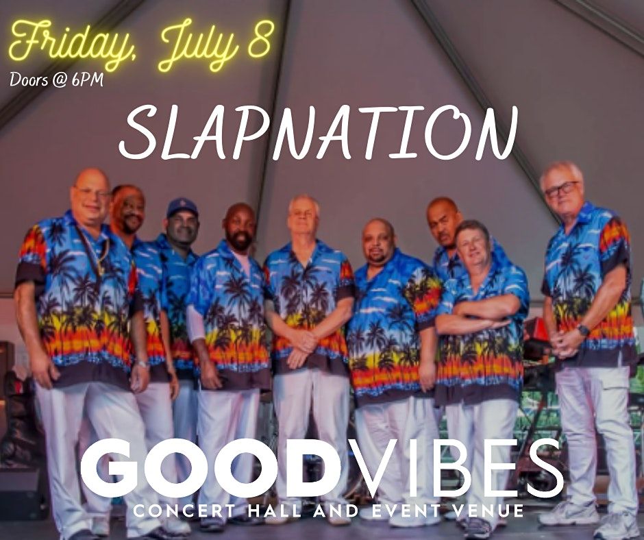 SLAPNATION performing @ Good Vibes Concert Hall & Event Center, Good Vibes Concert Hall and SLAPNATION performing @ Good Vibes Concert Hall & Event Center, Good Vibes Concert Hall and