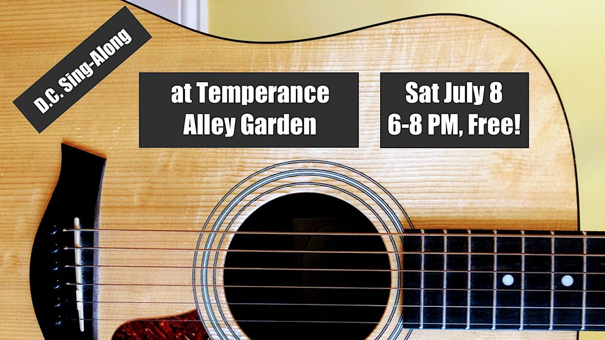 Garden Jam Night with DC SingAlong, Temperance Alley Garden