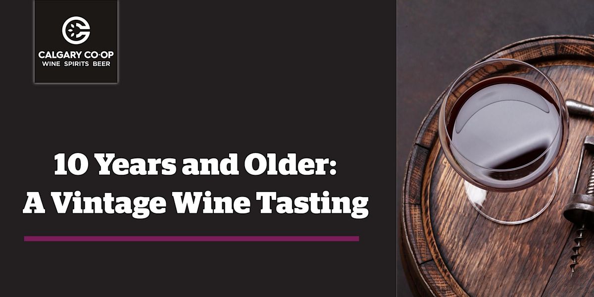 10 Years and Older a Vintage Wine Tastings BEDDINGTON, Coop Wine Spirits Beer Beddington