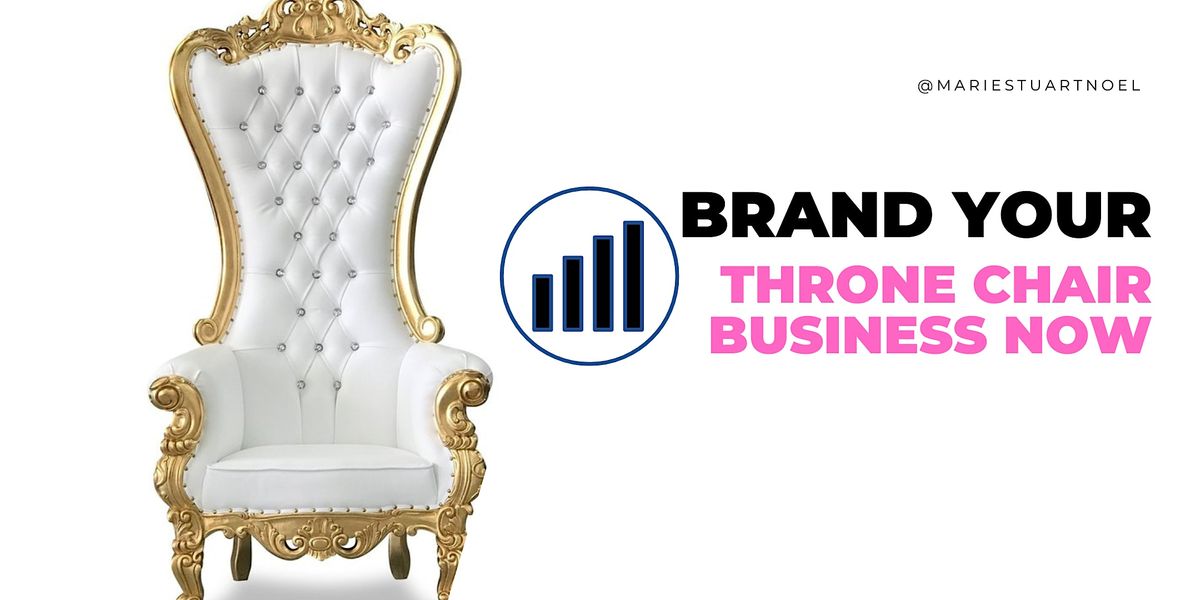 Increase Your Throne Chair Brand Awareness - With My Brand Toolkit | Event in Fresno | AllEvents.in