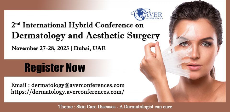 Dermatology & Aesthetic Surgery Conference - November 27-28, 2023 (Dubai, UAE), 27 November | AllEvents.in