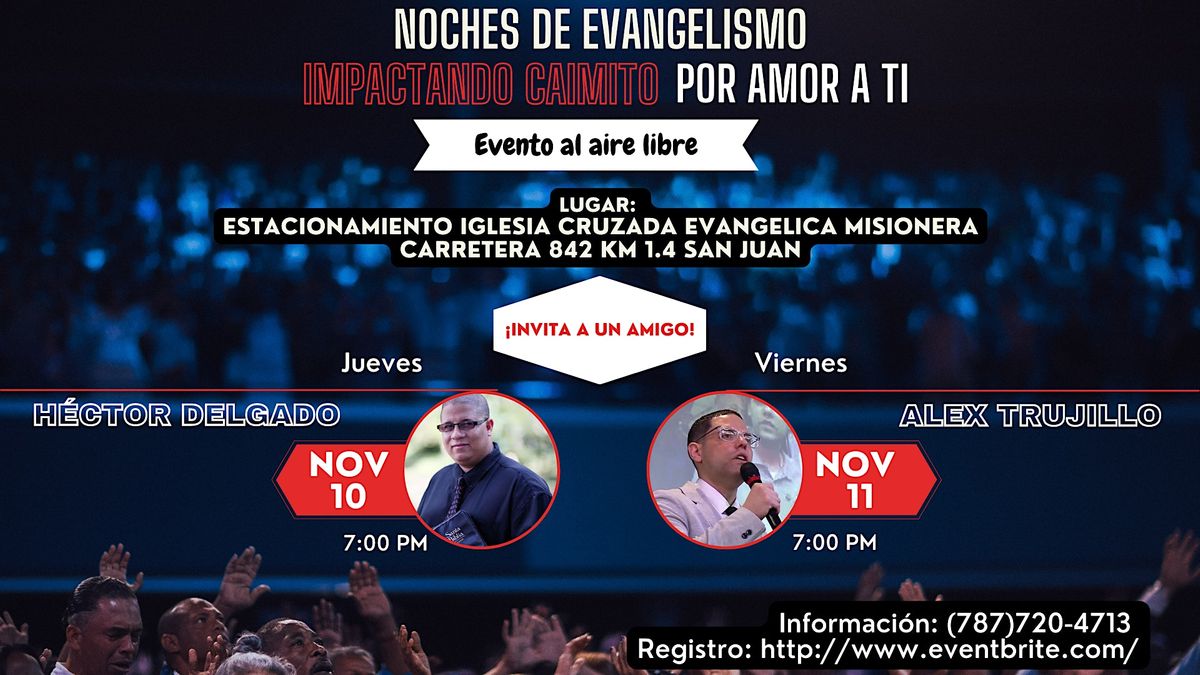 Noches de Evangelismo Caimito-Viernes 11 noviembre 2022, Iglesia Cruzada  Evangélica Misionera, San Juan, 11 November