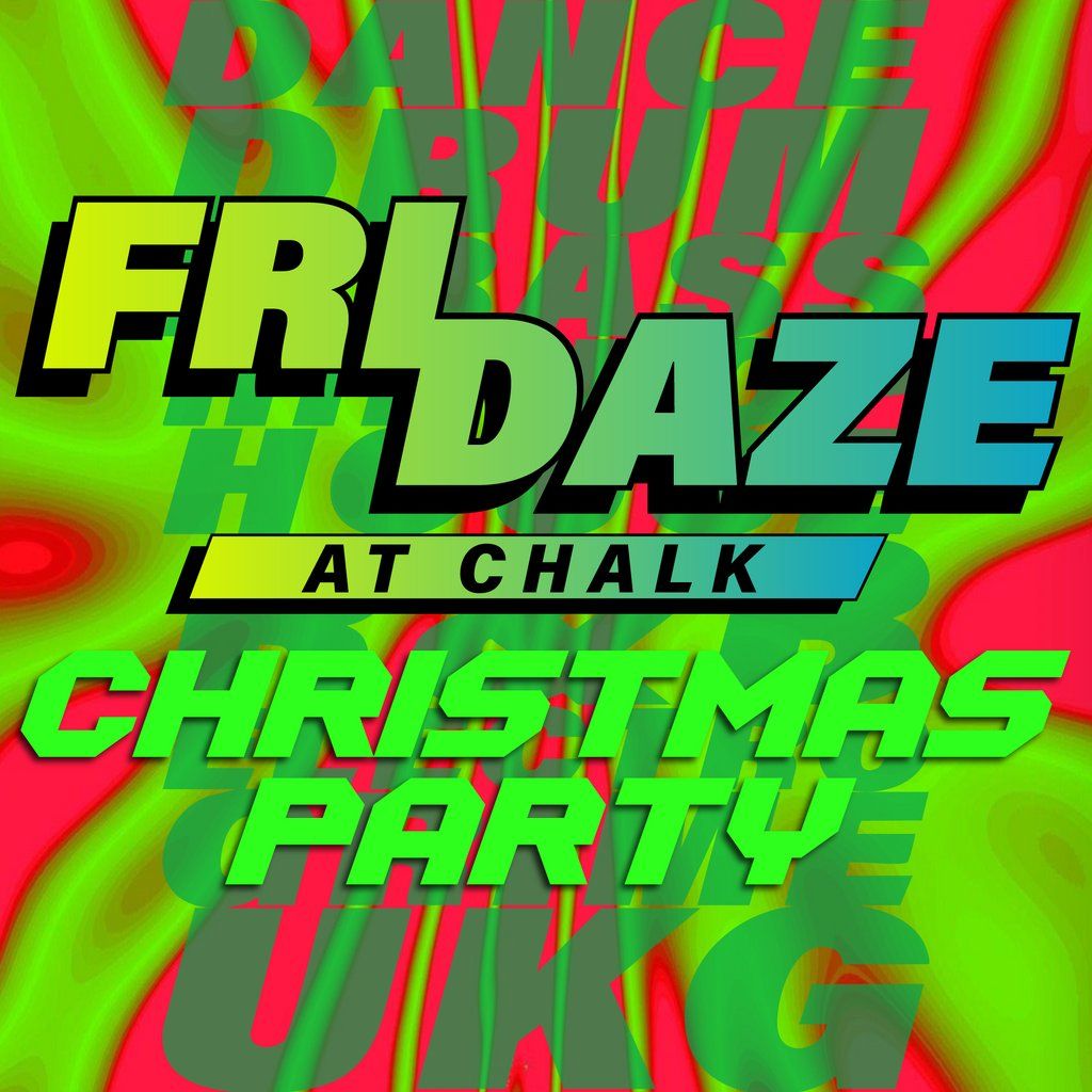 FRIDAZE @ CHALK | Christmas Party, 5 December | Event in Brighton | AllEvents