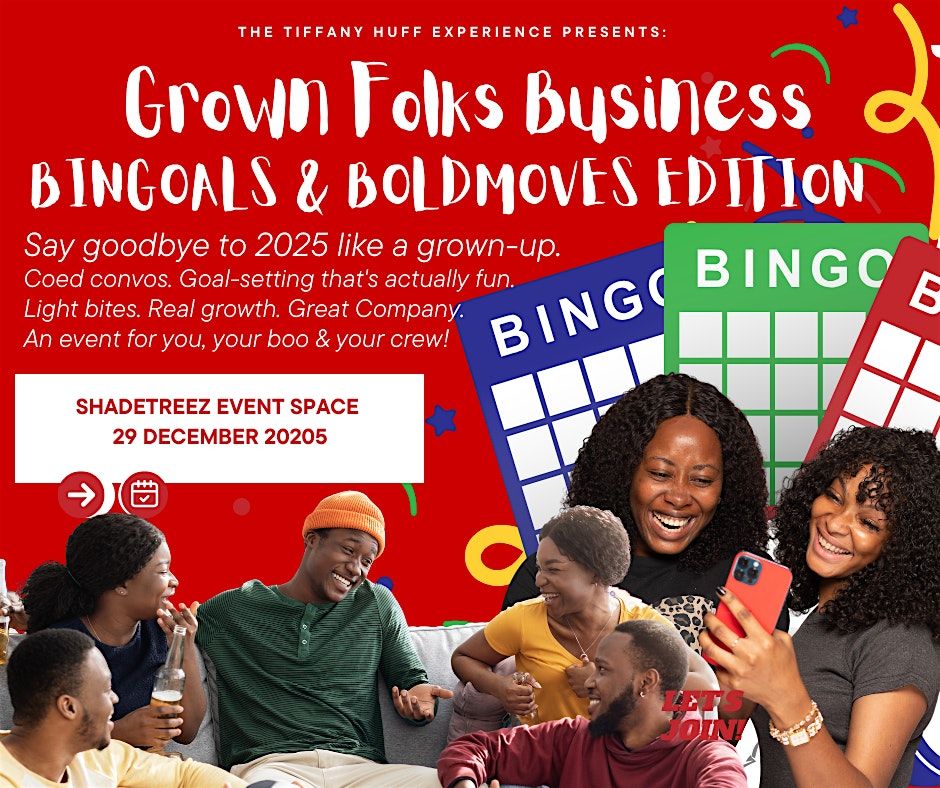 Grown Folks Business: Bingoals & Bold Moves Edition, 29 December | Event in Pittsburgh | AllEvents