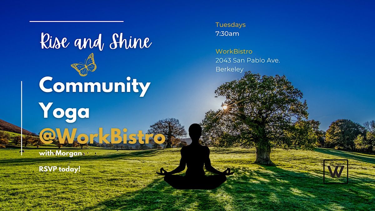 Rise and Shine Yoga WorkBistro, 2043 CA123, Berkeley, October 4 to December 27 AllEvents.in