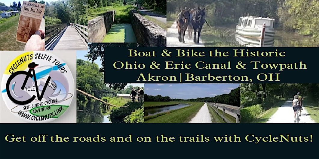 Akron|Barberton, OH - Boat & Bike the Historic Ohio & Erie Canal & Towpath | Event in Barberton