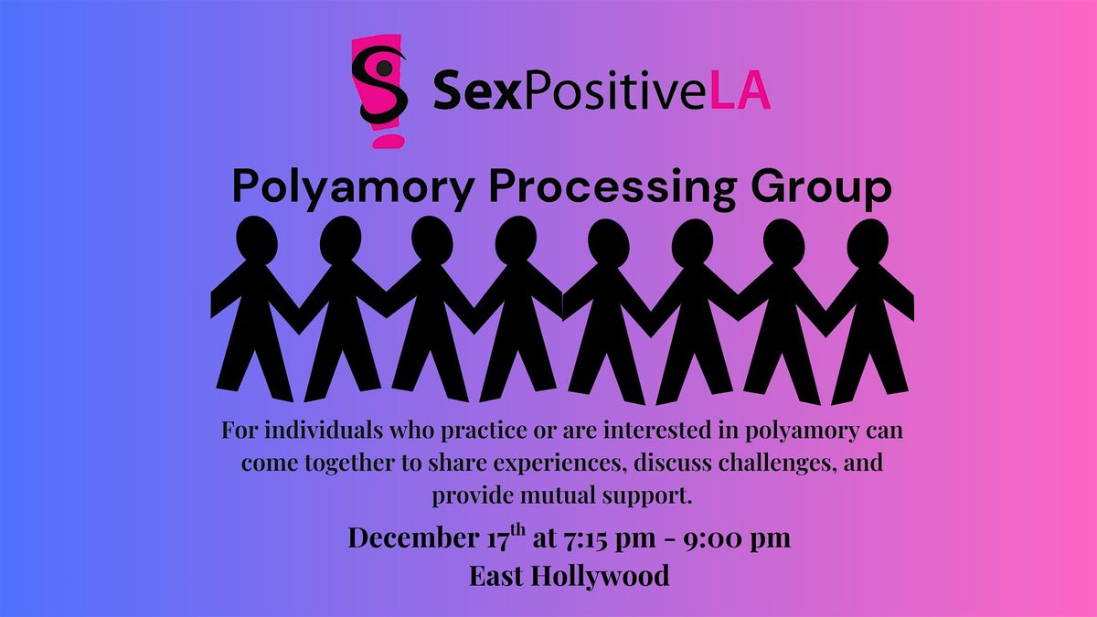 ENM and Polyamory Processing Group, 17 December | Event in Los Angeles | AllEvents