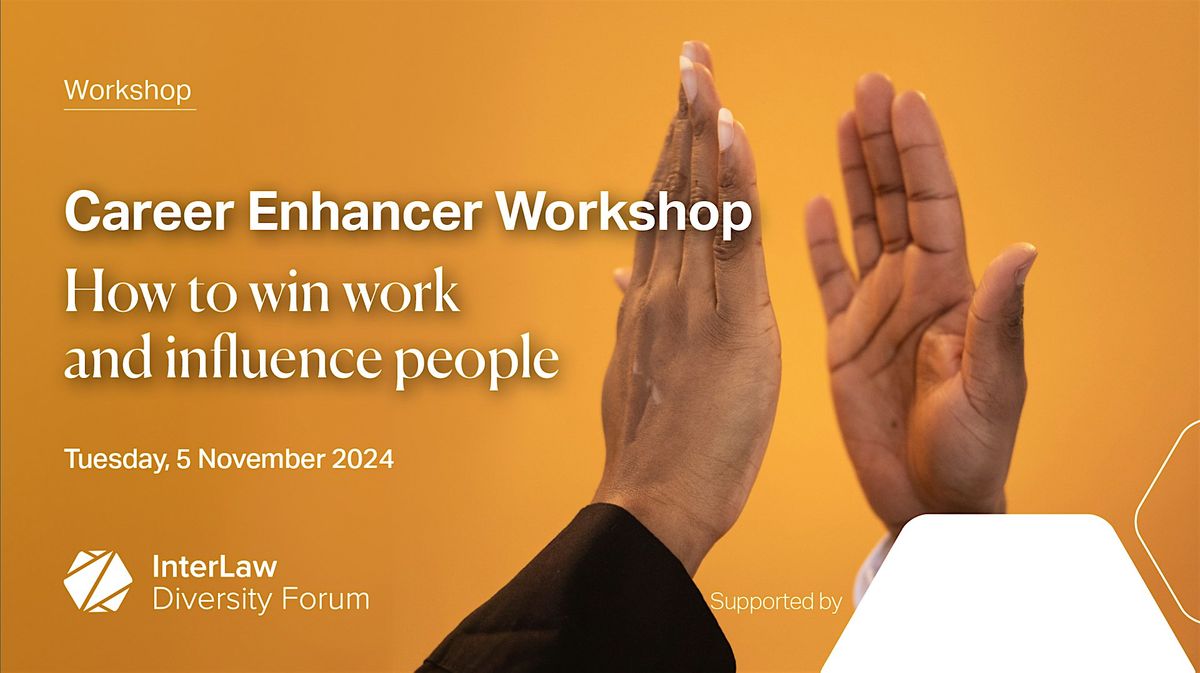 Career Enhancer Workshop: How to win work and influence people, VENUE ...