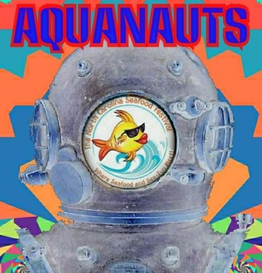 Aquanauts At The North Carolina Seafood Festival On The Main Stage The North Carolina Seafood Festival Morehead City October 3 21 Allevents In