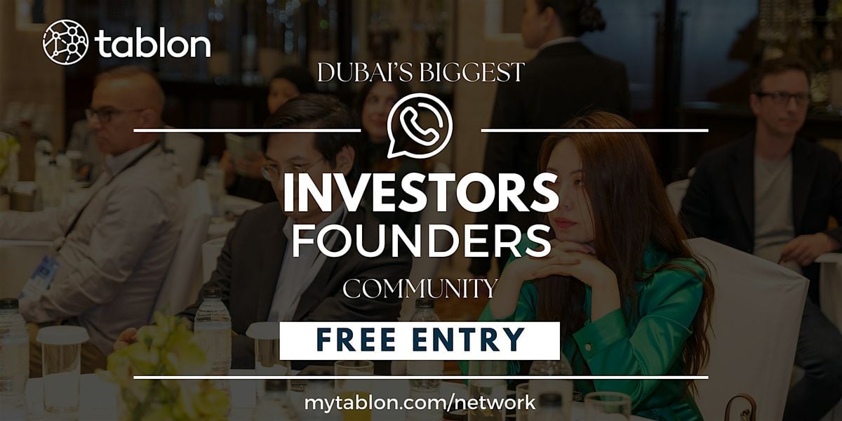 Join Biggest  Investors & Founders Community | Dubai | Tablon B2B | Event in Dubai | AllEvents