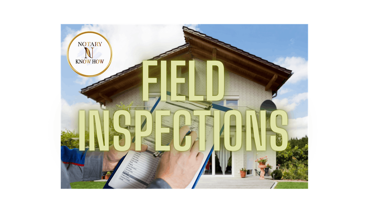 Field Inspections an additional source of for Notary Publics