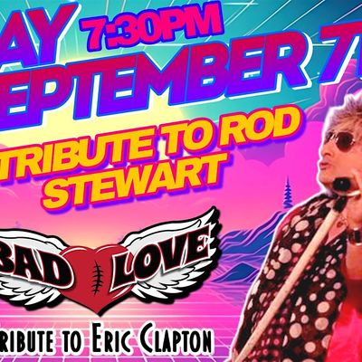 Rod Stewart Tribute - That Rod Guy & Eric Clapton Tribute - Bad Love ...