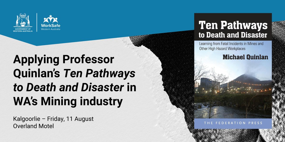 Applying Quinlans Ten Pathways to Death and Disaster Kalgoorlie