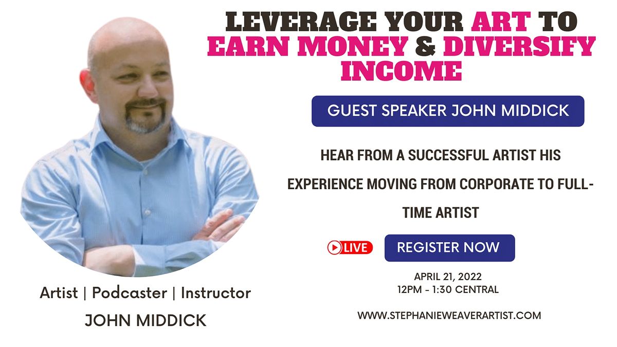 Leverage Your Art To Earn Money Diversify Income April 21 2022 Leverage Your Art To Earn Money Diversify Income April 21 2022