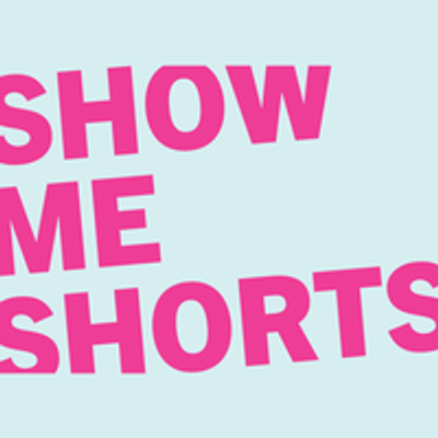 Show Me Shorts Film Festival
