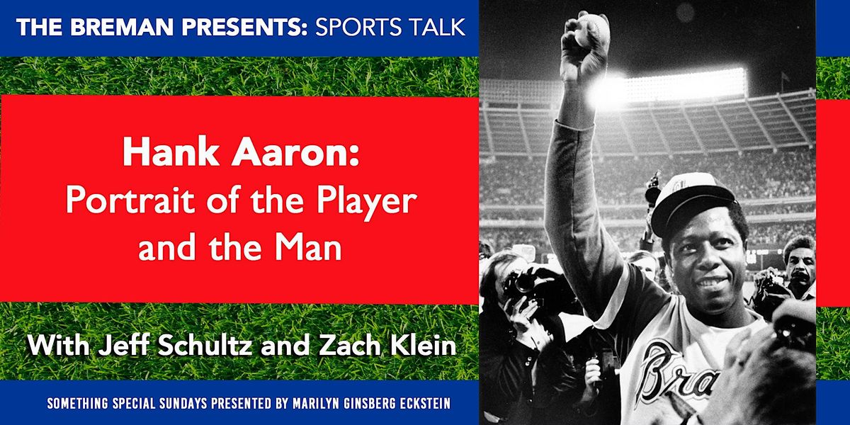 Sports Talk Hank Aaron Portrait of the Player and the Man, The