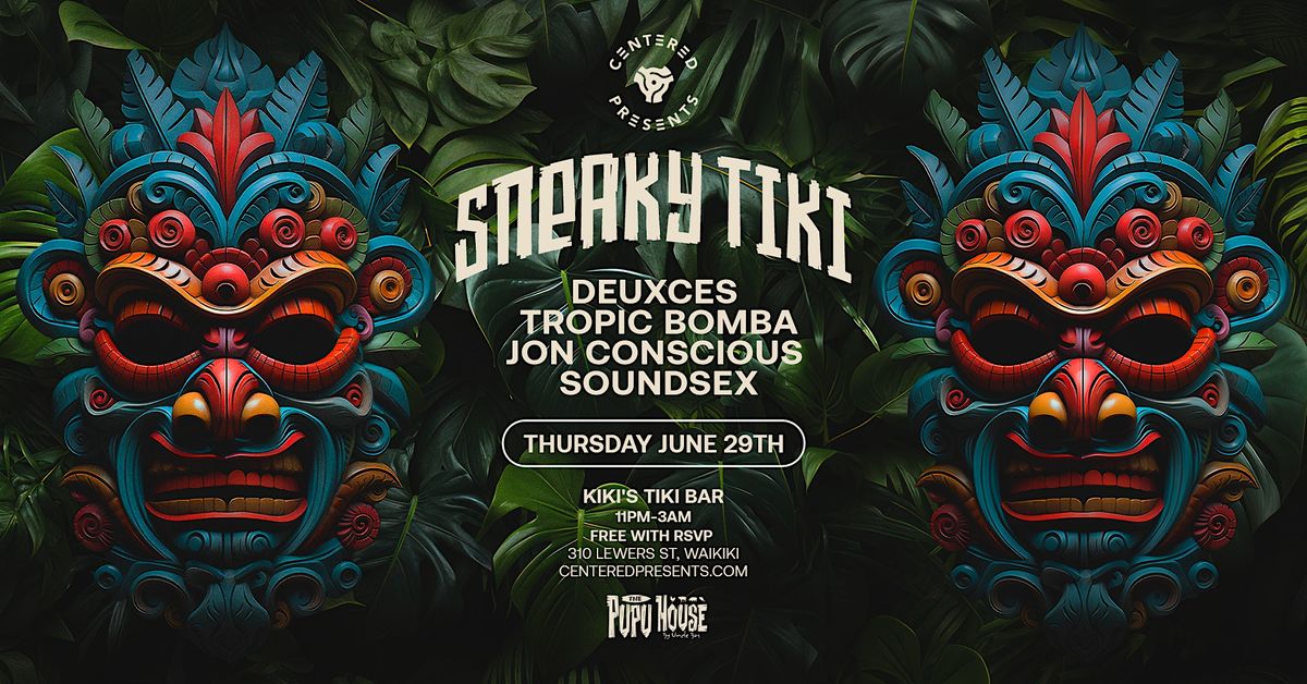 Sneaky Tiki Kikis Tiki Bar Waikiki Thursday, June 29th, The Pupu