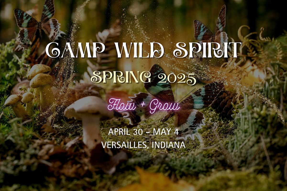 Camp Wild Spirit Retreat ~ Spring 2025 | Event in Versailles | AllEvents
