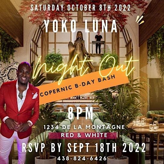Copernic B Day Bash Yoko Luna Montreal 8 October To 9 October Copernic B Day Bash Yoko Luna Montreal 8 October To 9 October