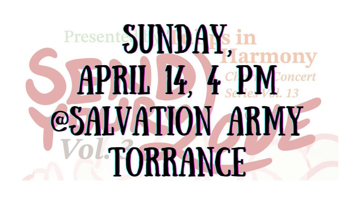 Send your love Vol.3 on 4/14/2024, The Salvation Army Torrance Mini