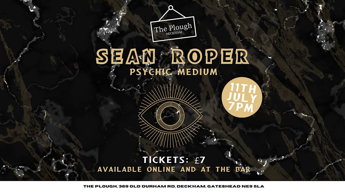 Sean Roper: Psychic Medium @ The Plough Gateshead, The Plough, Deckham ...