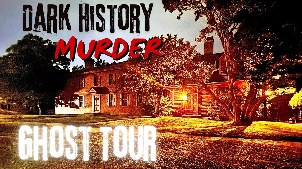 Dark History: M**der Tour | Event in Williamsburg | AllEvents
