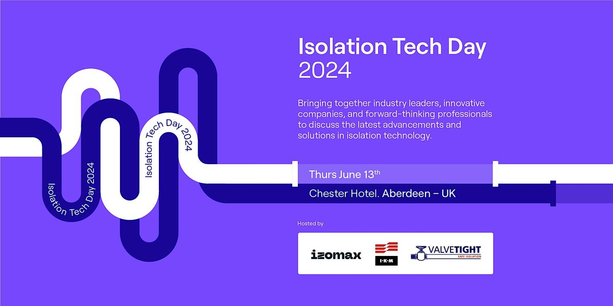 Isolated Tech Isolation Tech Day 2024, The Chester Hotel, Aberdeen, 13 June 2024 ...