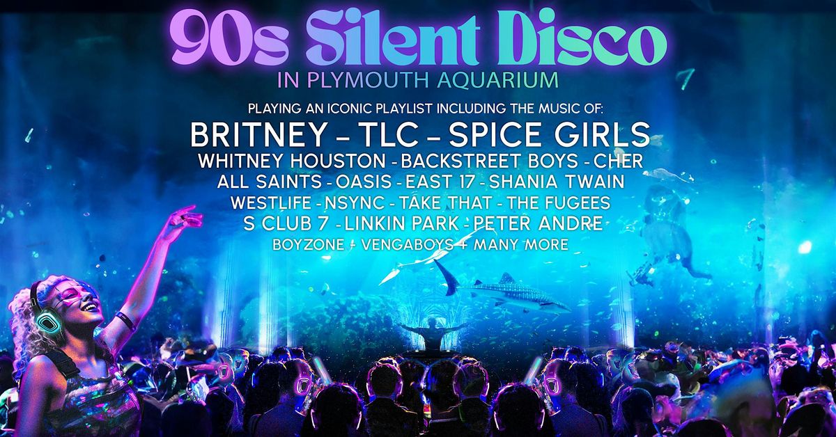90s Silent Disco in Plymouth Aquarium (Saturday 3rd May), 3 May | Event in Plymouth | AllEvents