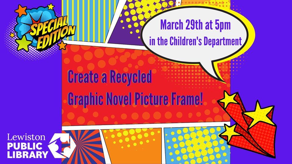 Create a Recycled Graphic Novel Picture Frame, Lewiston Public Library