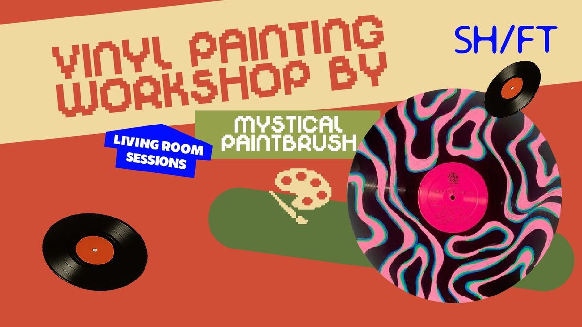 Vinyl Painting Workshop at Sh/Ft