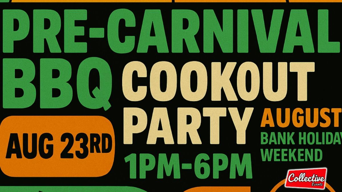 PRE-CARNIVAL COOKOUT PARTY - HANWELL, 23 August | Event in Heston | AllEvents