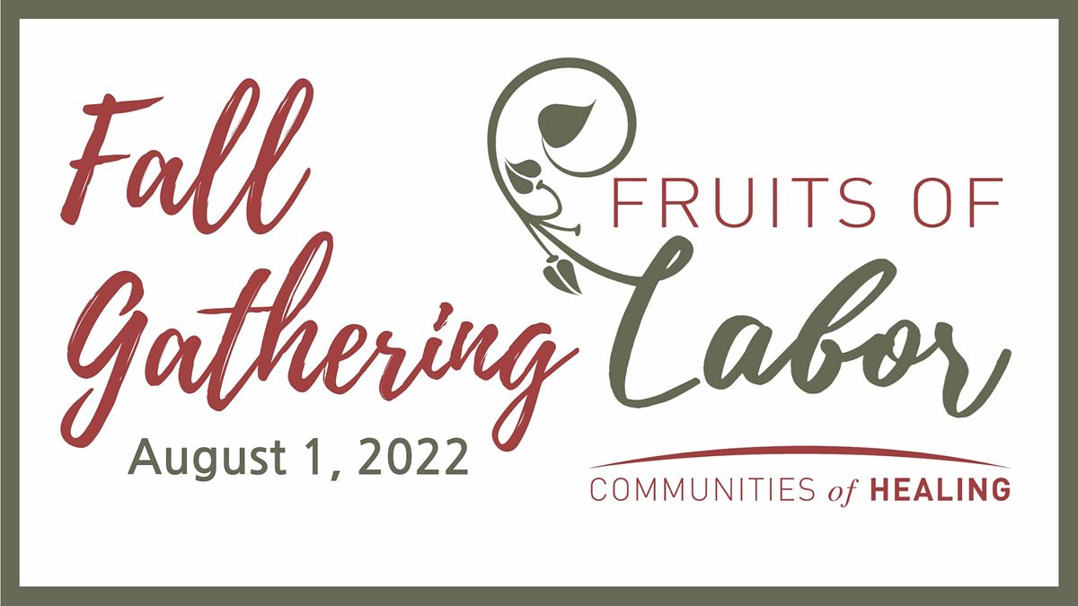The Fall 2022 Gathering In Person and Virtual Available, Fruits of