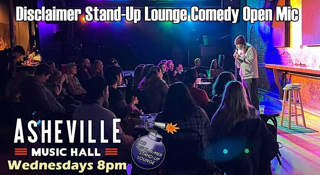 Disclaimer StandUp Lounge Comedy Open Mic, Asheville Music Hall