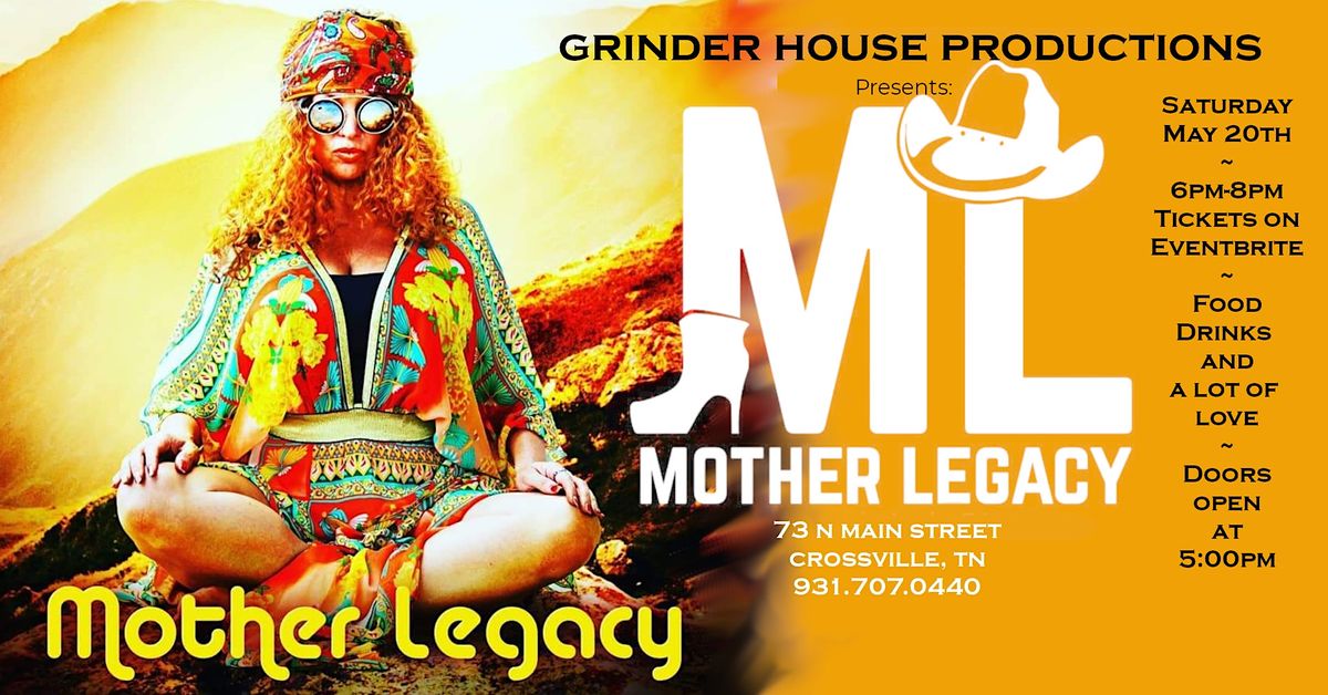 Mother Legacy LIVE In the House, Grinder House Coffee Shop, LLC