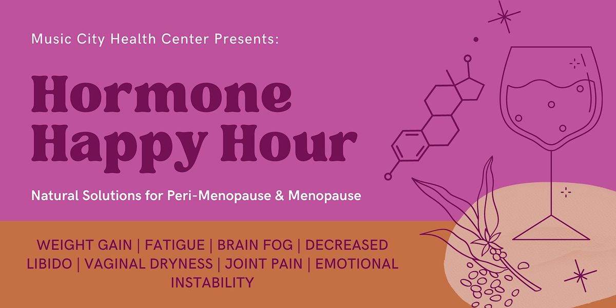 Hormone Happy Hour!, Music City Health Center, Hendersonville, August
