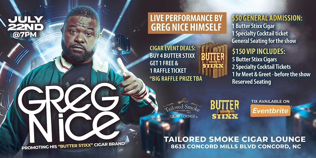 Greg Nice Live at Tailored Smoke featuring Butter Stixx Cigars ...