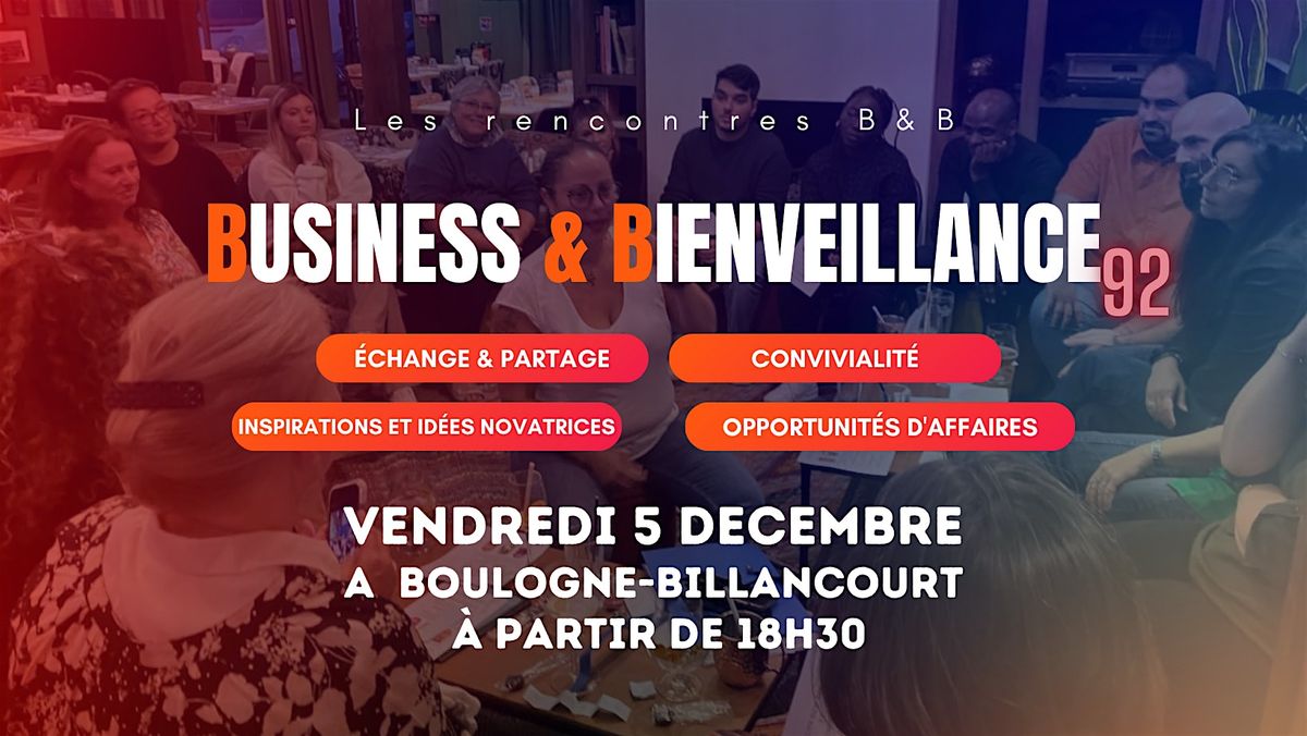 Les B&B : Networking pour Entrepreneurs Bienveillant du 92, 5 December | Event in Boulogne-Billancourt