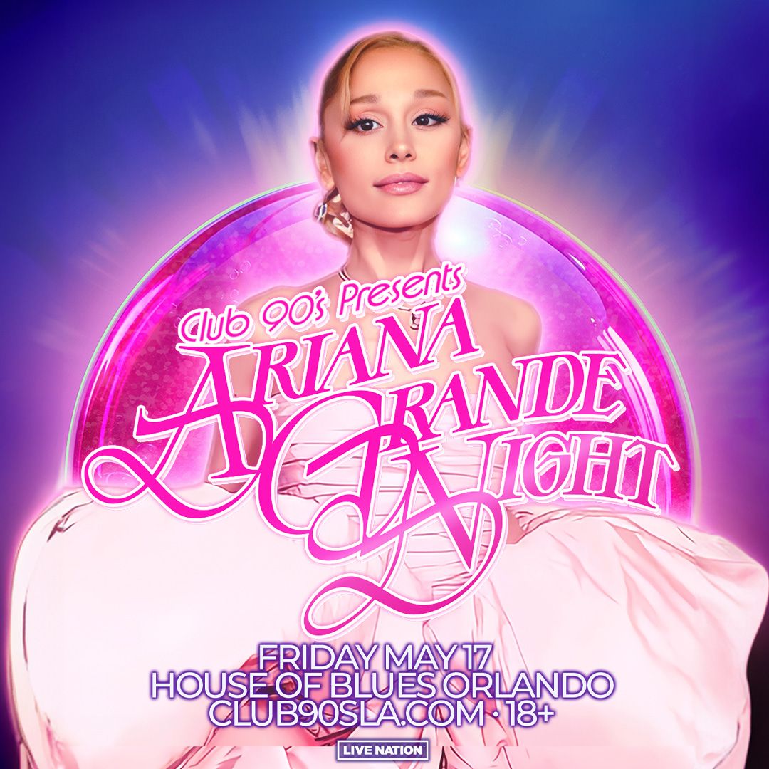 Club 90s: Ariana Grande Night, 29 May | Event in Atlanta | AllEvents