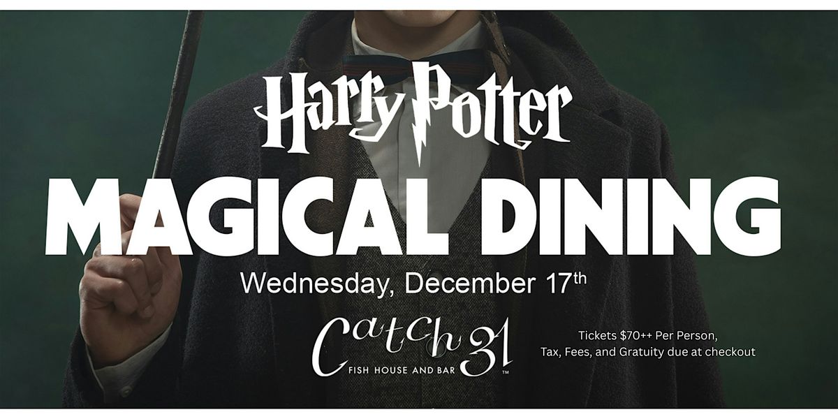 Magical Dining- A Harry Potter Dinner at Catch 31, 17 December | Event in Virginia Beach | AllEvents