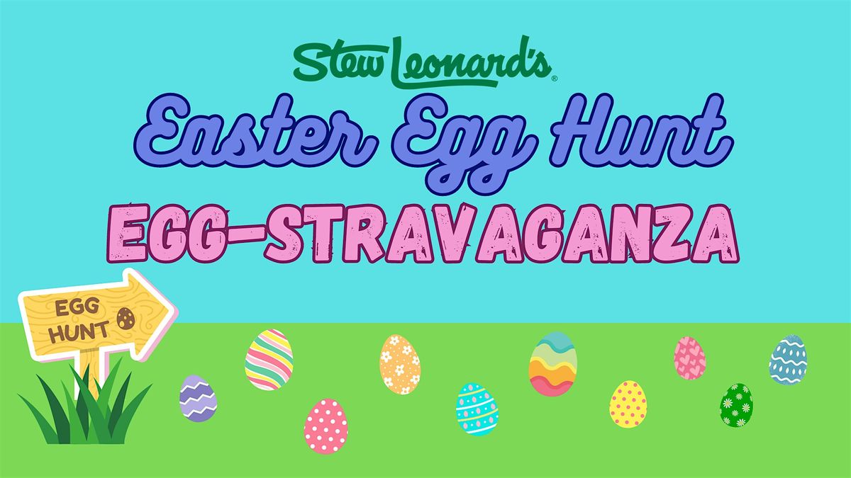 Easter Egg Hunt EggStravaganza, Stew Leonard's 100 Westport Ave, Norwalk, 27 March 2024