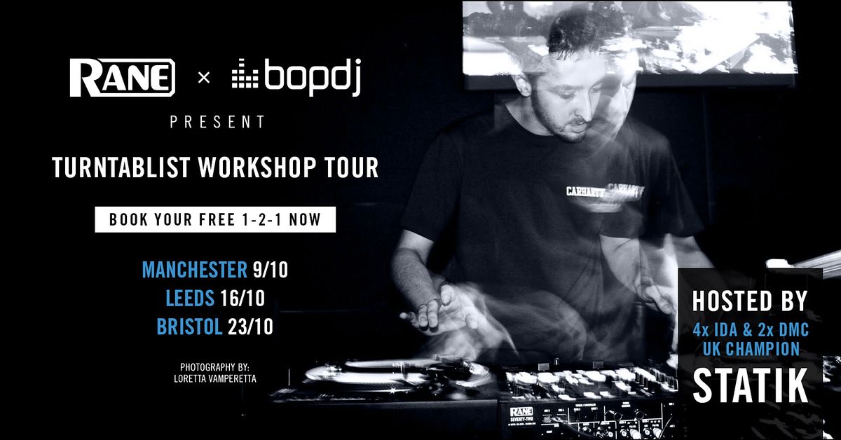RANE x Bop DJ: Turntablist Workshop Tour w/ UK DMC & IDA Champion STATIK