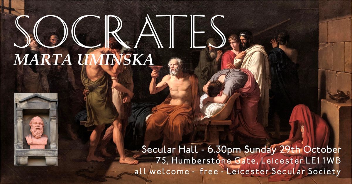Socrates - Marta Uminska, Leicester Secular Hall, 29 October 2023 ...