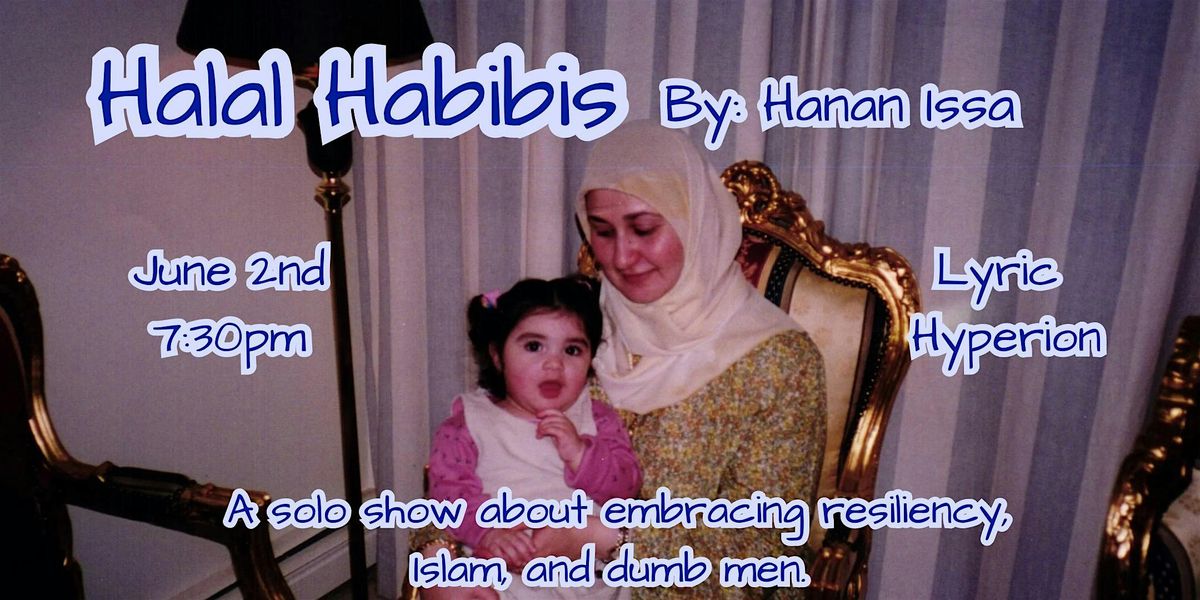 Hanan Issa: Halal Habibis, Lyric Hyperion Theater & Bar, Los Angeles, 2 ...